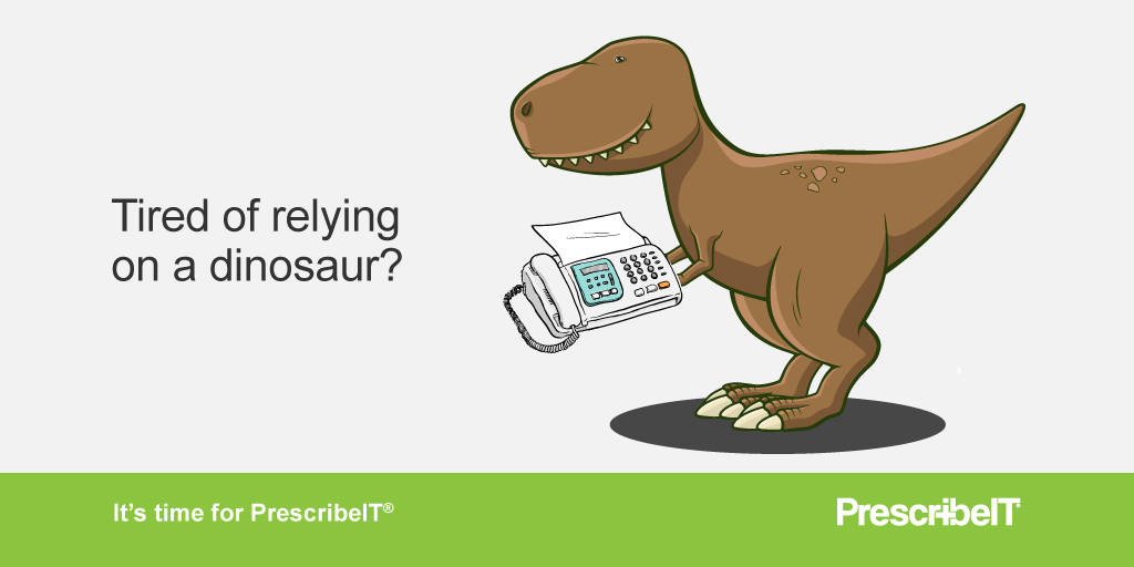 Tired of Relying on a Dinosaur? PrescribeIT